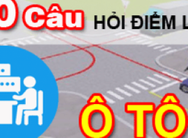 ÔN TẬP 60 CÂU ĐIỂM LIỆT THI BẰNG LÁI ÔTÔ B1-B1-C
